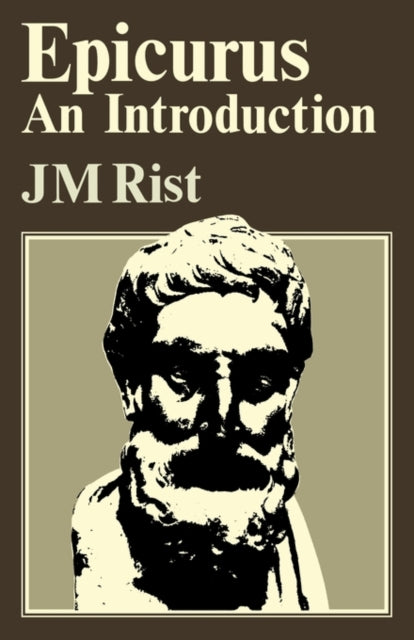 Book cover of: Epicurus: An Introduction. By: John M. Rist