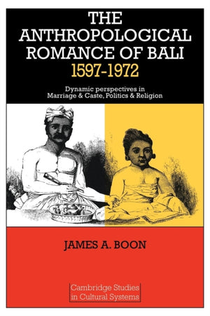 Anthropological Romance of Bali 1597–1972