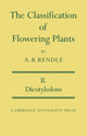 Book cover of: Classification of Flowering Plants: Volume 2, Dicotyledons. By: Alfred Barton Rendle