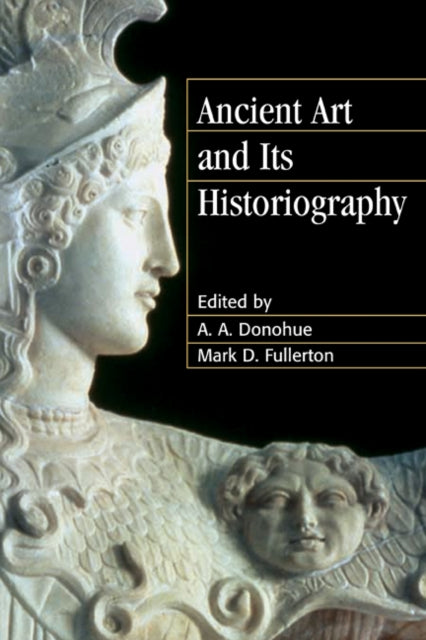 Book cover of: Ancient Art and its Historiography