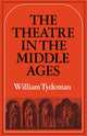 Book cover of: Theatre in the Middle Ages. By: William Tydeman