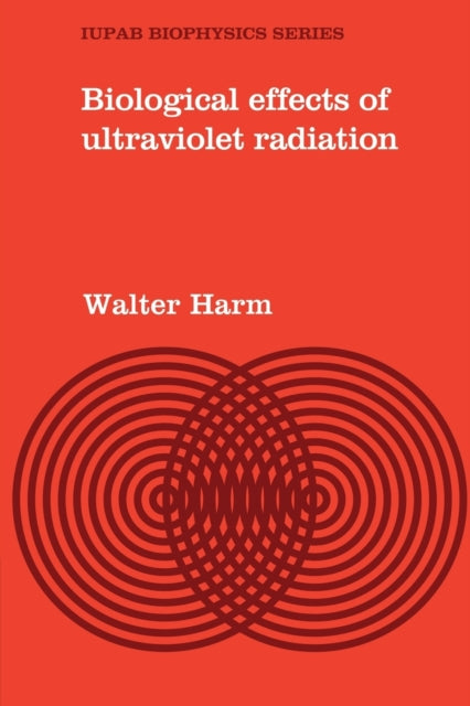 Book cover of: Biological Effects of Ultraviolet Radiation