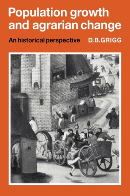 Book cover of: Population Growth and Agrarian Change. By: David B. Grigg