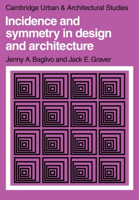Book cover of: Incidence and Symmetry in Design and Architecture