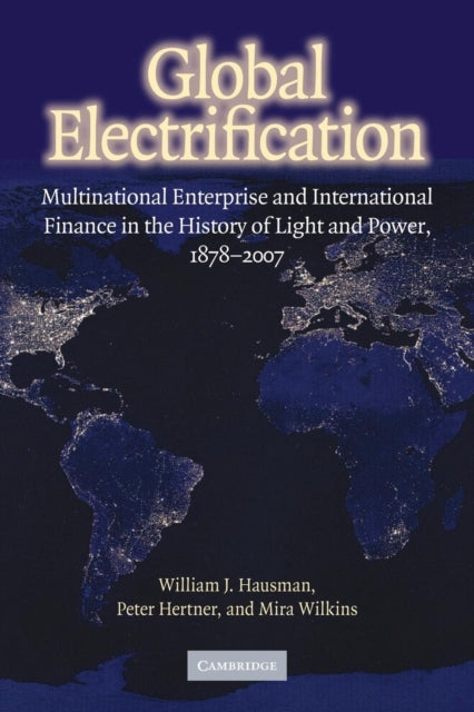 Book cover of: Global Electrification. By: William J. Hausman