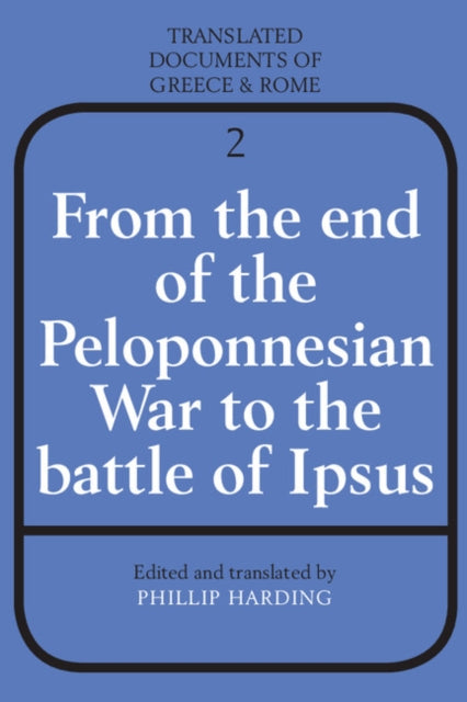 Book cover of: From the End of the Peloponnesian War to the Battle of Ipsus