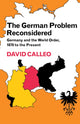 Book cover of: German Problem Reconsidered:Germany and the World Order 1870 to the Present. By: David Calleo