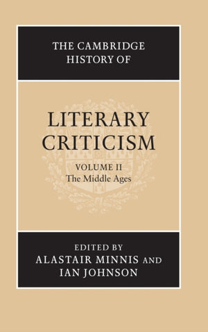 The Cambridge History of Literary Criticism: Volume 2, The Middle Ages