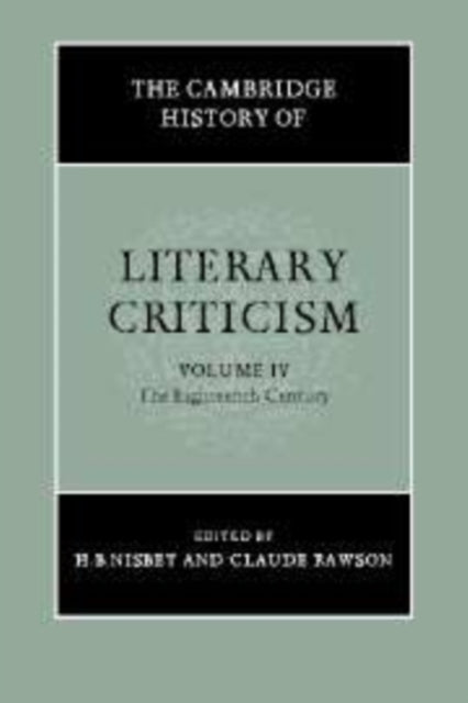 Book cover of: Cambridge History of Literary Criticism: Volume 4, The Eighteenth Century