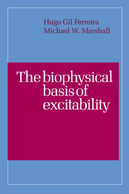 Book cover of: Biophysical Basis of Excitability