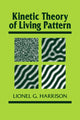 Book cover of: Kinetic Theory of Living Pattern