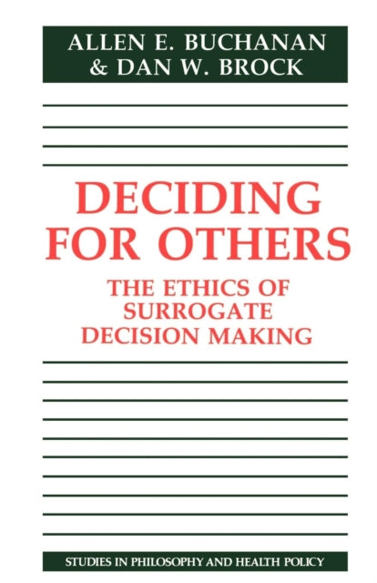 Book cover of: Deciding for Others. By: Allen E. Buchanan