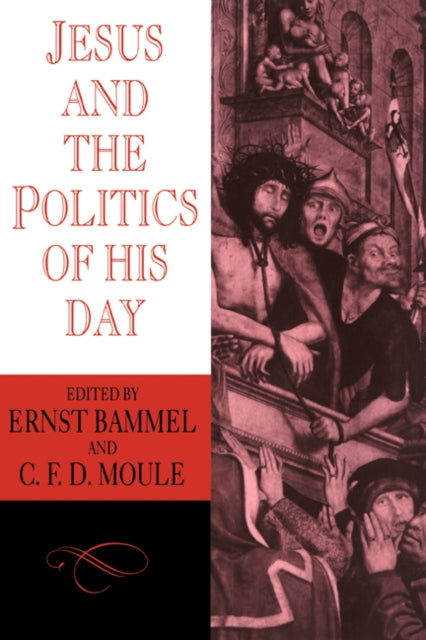 Book cover of: Jesus and the Politics of his Day