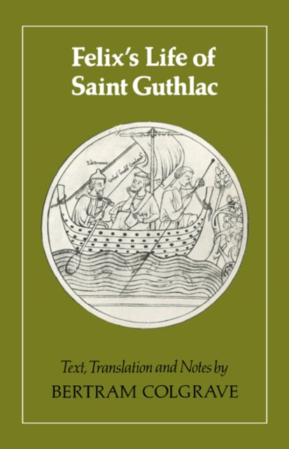 Book cover of: Felix's Life of Saint Guthlac. By: Bertram Colgrave