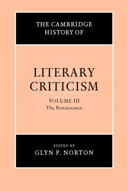 Book cover of: Cambridge History of Literary Criticism: Volume 3, The Renaissance. By: Glyn P. Norton
