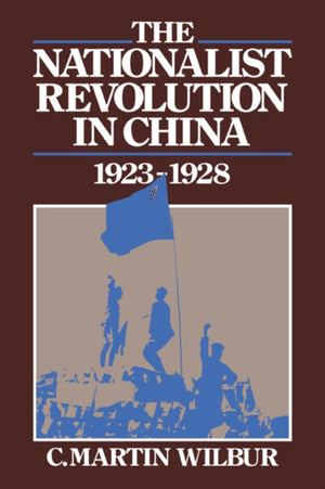 The Nationalist Revolution in China, 1923–1928