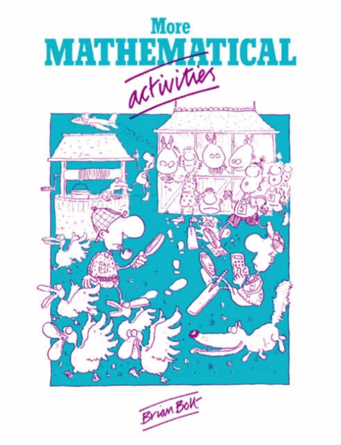 Book cover of: More Mathematical Activities. By: Brian Bolt