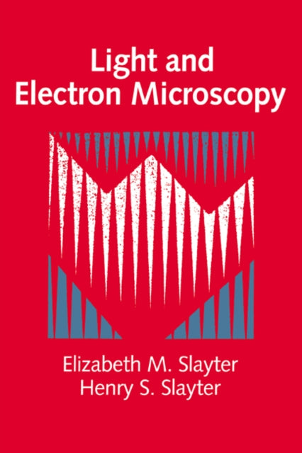 Book cover of: Light and Electron Microscopy