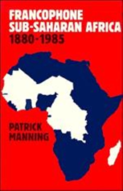 Book cover of: Francophone Sub-Saharan Africa 1880-1985