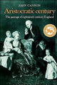Book cover of: Aristocratic Century. By: Cannon, John