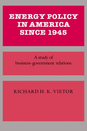 Energy Policy in America since 1945