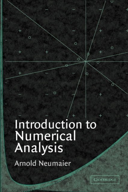 Book cover of: Introduction to Numerical Analysis. By: Arnold Neumaier