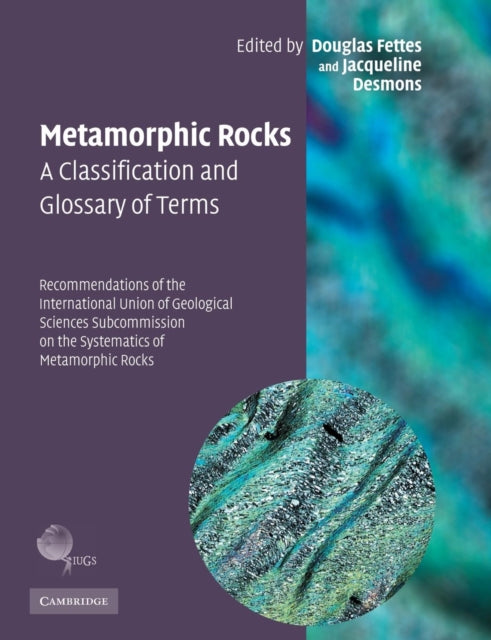 Book cover of: Metamorphic Rocks: A Classification and Glossary of Terms