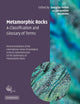 Book cover of: Metamorphic Rocks: A Classification and Glossary of Terms