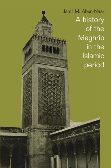 Book cover of: History of the Maghrib in the Islamic Period