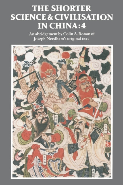 Book cover of: Shorter Science and Civilisation in China: Volume 4. By: Colin A. Ronan