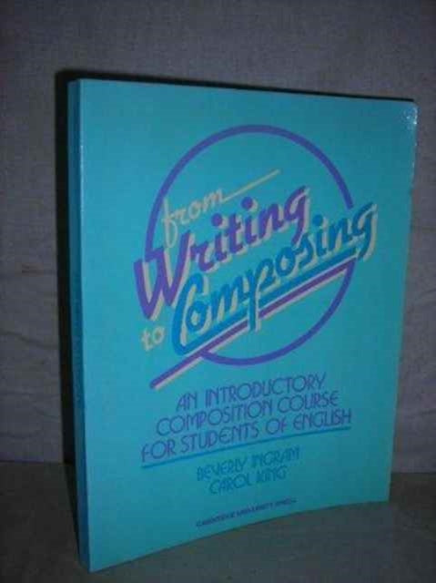 Book cover of: From Writing to Composing