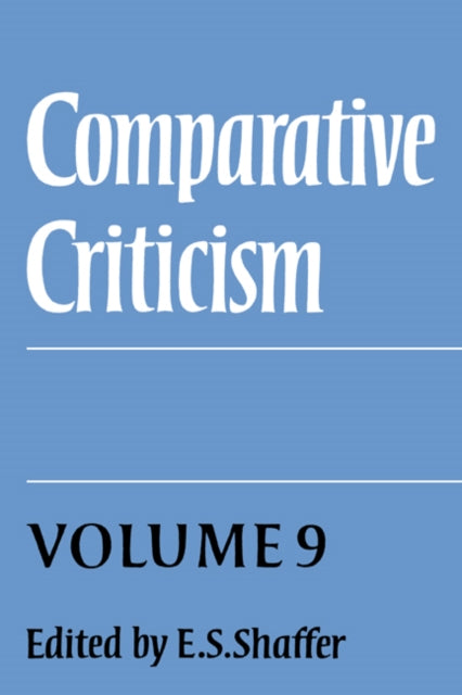 Book cover of: Comparative Criticism: Volume 9, Cultural Perceptions and Literary Values. By: E. S. Shaffer