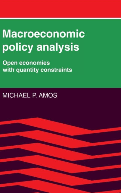 Book cover of: Macroeconomic Policy Analysis. By: Michael P. Amos