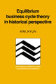 Book cover of: Equilibrium Business Cycle Theory in Historical Perspective