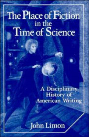 Place of Fiction in the Time of Science