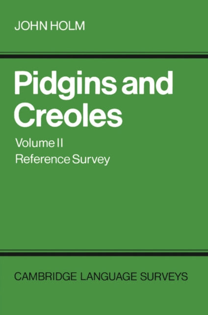 Book cover of: Pidgins and Creoles: Volume 2, Reference Survey
