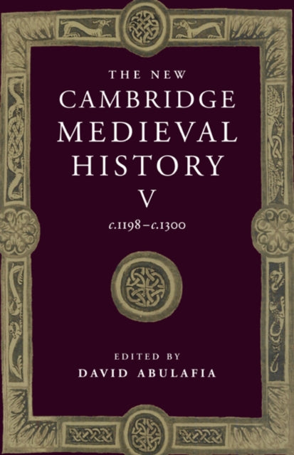 Book cover of: New Cambridge Medieval History: Volume 5, c.1198-c.1300. By: David Abulafia