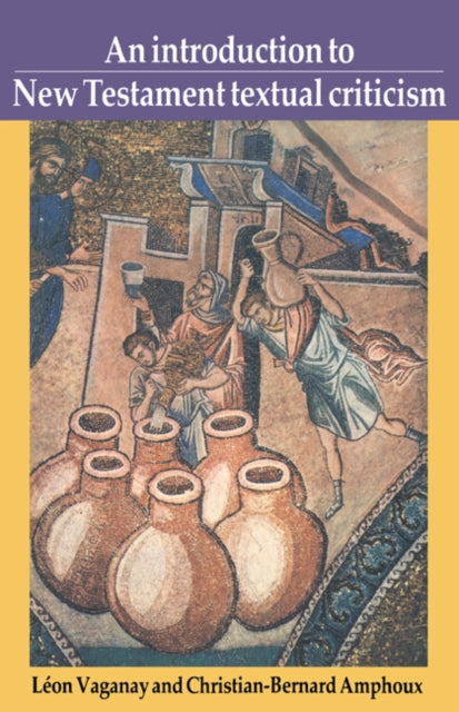 Book cover of: Introduction to New Testament Textual Criticism. By: Lion Vaganay