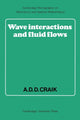 Book cover of: Wave Interactions and Fluid Flows. By: Alex D. D. Craik