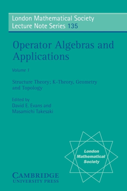 Book cover of: Operator Algebras and Applications: Volume 1, Structure Theory; K-theory, Geometry and Topology