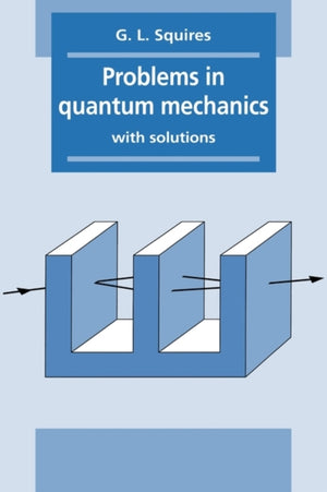 Problems in Quantum Mechanics