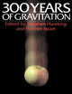 Book cover of: Three Hundred Years of Gravitation
