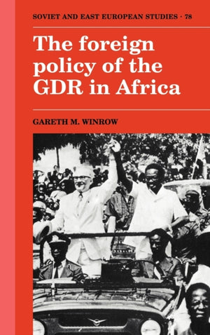 The Foreign Policy of the GDR in Africa