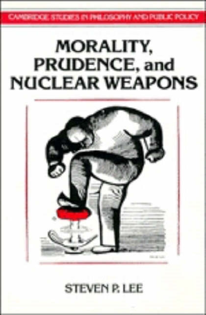 Book cover of: Morality, Prudence, and Nuclear Weapons