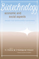 Book cover of: Biotechnology: Economic and Social Aspects