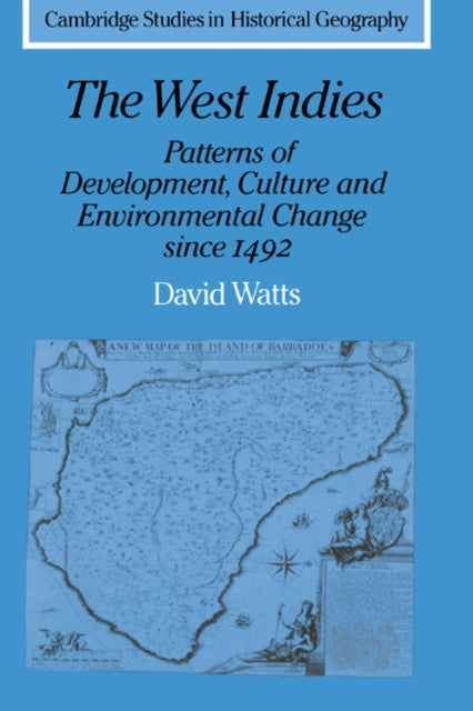 Book cover of: West Indies: Patterns of Development, Culture and Environmental Change since 1492. By: David Watts