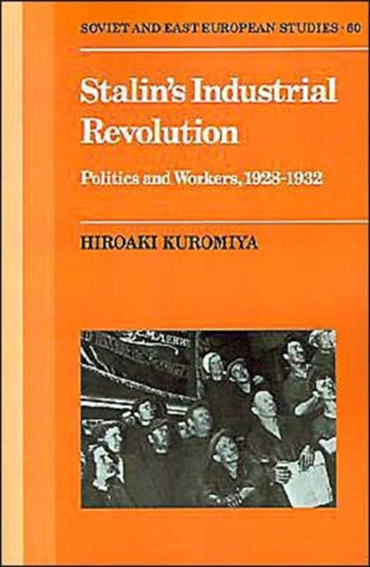 Book cover of: Stalin's Industrial Revolution. By: Hiroaki Kuromiya