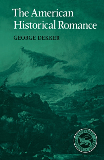 Book cover of: American Historical Romance. By: George Dekker