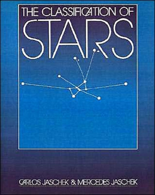 Book cover of: Classification of Stars. By: Carlos Jaschek
