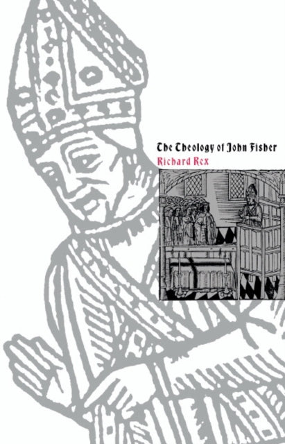 Book cover of: Theology of John Fisher